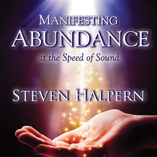 Manifesting Abundance At The Speed Of Sound - STEVEN HAPERN