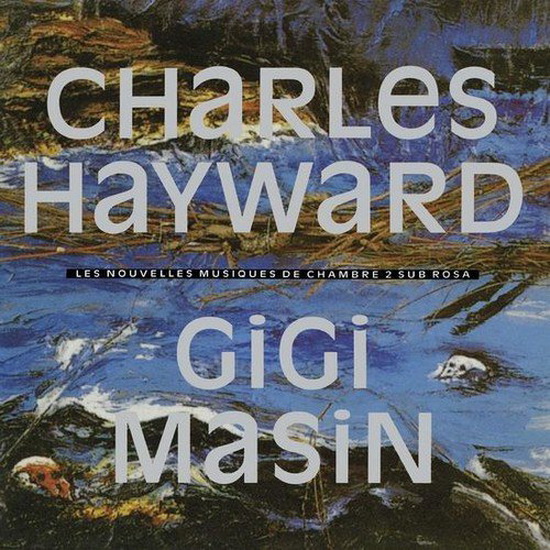 Les Nouvelles Musiquers De Chambre Volume 2 (Vinyl) - MASIN GIGI & CHARLES HAYWARD