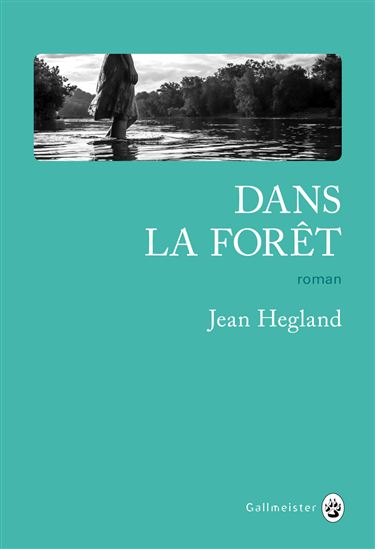 Dans la forêt - JEAN HEGLAND
