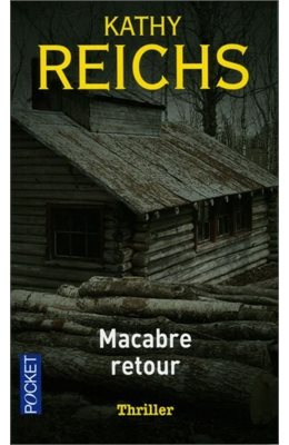 Macabre retour - KATHY REICHS