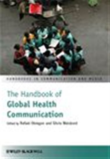 The Handbook of Global Health Communication - RAFAEL OBREGON - SILVIO WAISBORD
