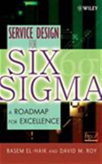 Service Design for Six Sigma - BASEM EL-HAIK - DAVID M. ROY