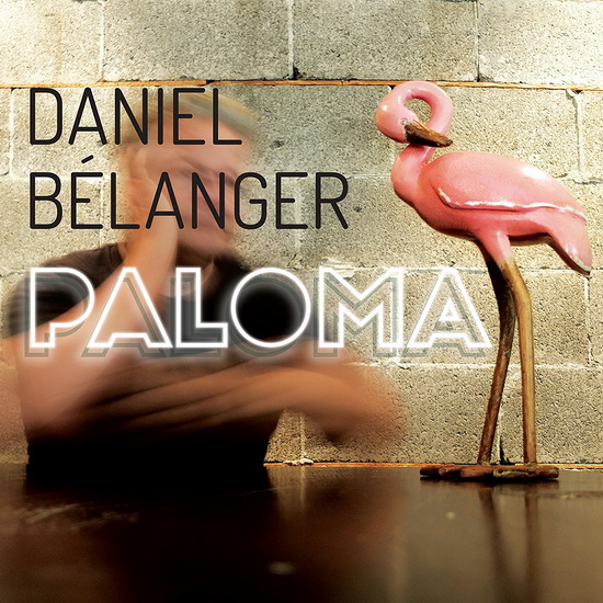Paloma (Vinyl) - BELANGER DANIEL