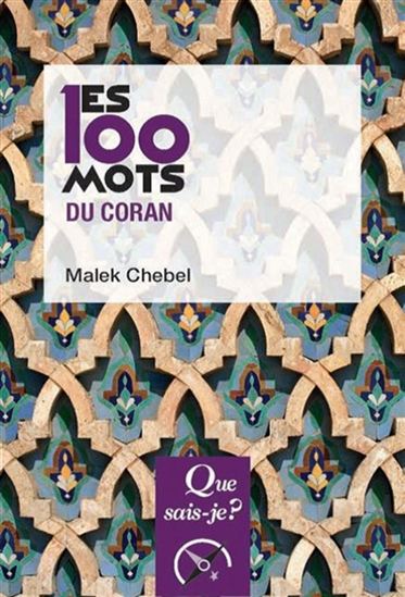 Les 100 mots du Coran - MALEK CHEBEL