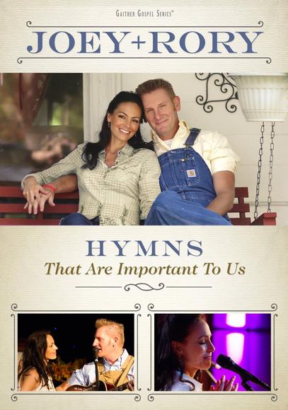 Hymns that are Important to us                                            HYMNS THAT ARE IMPORTANT TO US - JOEY & RORY
