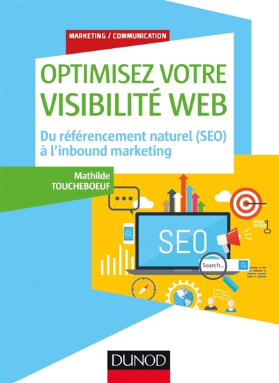 Optimisez votre visibilité web : du référencement naturel (SEO) à l&#39;inbound marketing - MATHILDE TOUCHEBOEUF