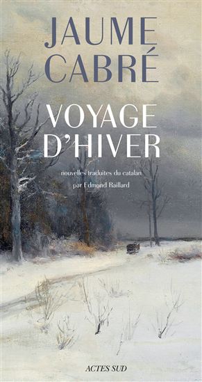 Voyage d'hiver - JAUME CABRÉ