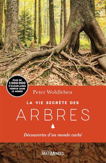 La Vie secrète des arbres - PETER WOHLLEBEN