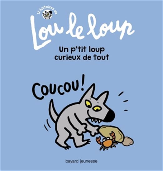Un p&#39;tit loup curieux de tout - CATHERINE PROTEAUX-ZUBER