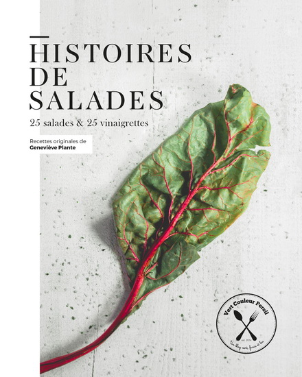 Histoires de salades : 25 salades & 25 vinaigrettes - GENEVIÈVE PLANTE