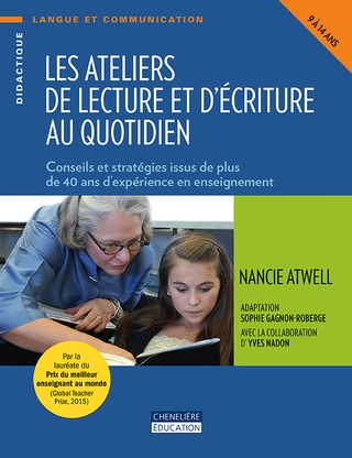 Les Ateliers de lecture et d'écriture au quotidien : conseils et stratégies issus de plus de 40 ans d'expérience en enseignement : 9 à 14 ans - NANCIE ATWELL