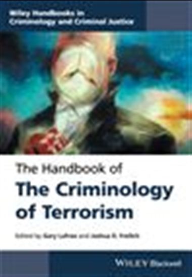 The Handbook of the Criminology of Terrorism - JOSHUA D. FREILICH - GARY LAFREE