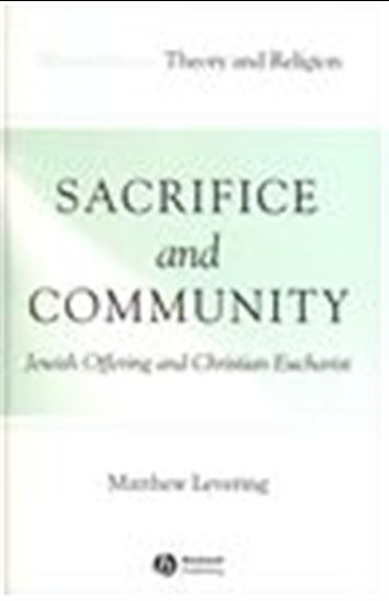 Sacrifice and Community - MATTHEW LEVERING