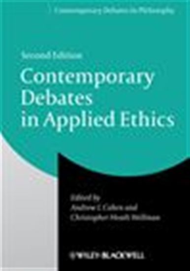 Contemporary Debates in Applied Ethics - ANDREW I. COHEN - CHRISTOPHER WELLMAN
