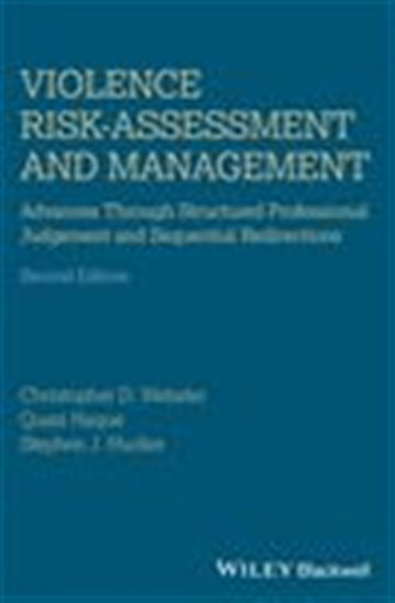 Violence Risk - Assessment and Management - QUAZI HAQUE - STEPHEN J. HUCKER - WEBSTE