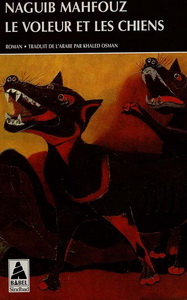Le Voleur et les chiens - NAGUIB MAHFOUZ