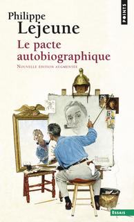 Le Pacte autobiographique - PHILIPPE LEJEUNE
