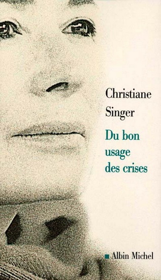Du bon usage des crises - C SINGER