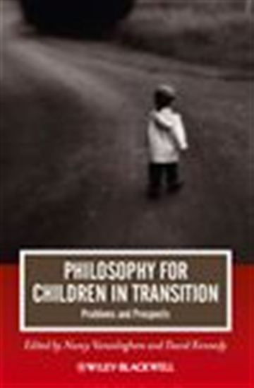 Philosophy for Children in Transition - DAVID KENNEDY - NANCY VANSIELEGHEM