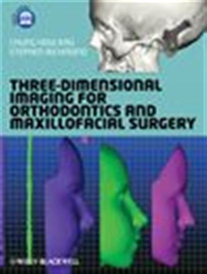 Three-Dimensional Imaging for Orthodontics and Maxillofacial Surgery - CHUNG HOW KAU - STEPHEN RICHMOND