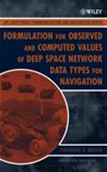 Formulation for Observed and Computed Values of Deep Space Network Data Types for Navigation - THEODORE D. MOYER