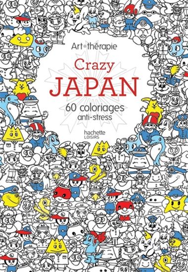 Crazy Japan : 60 coloriages anti-stress - SOBA