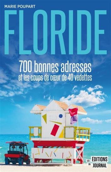 Floride : 700 bonnes adresses et les coups de coeur de 40 vedettes - MARIE POUPART