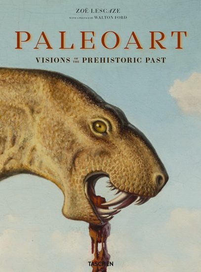 Paléoart : visions des temps préhistoriques : 1830-1980 - WALTON FORD - ZOE LESCAZE