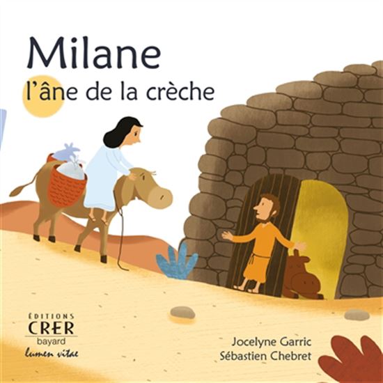 Milane : l&#39;âne de la crèche - JOCELYNE GARRIC - SÉBASTIEN CHEBRET