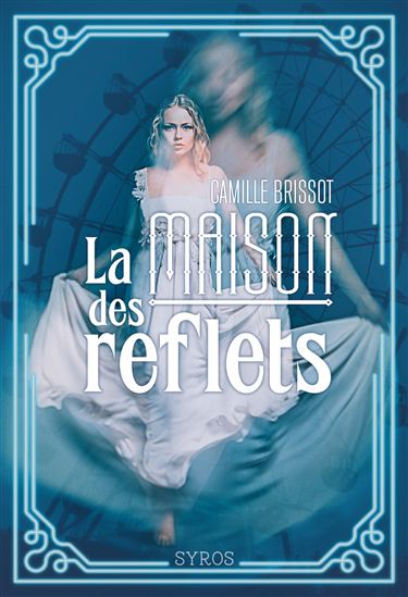 La Maison des reflets - CAMILLE BRISSOT
