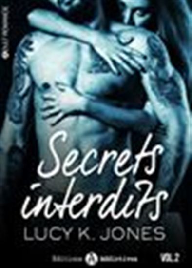 Secrets interdits - 2 - LUCY K. JONES