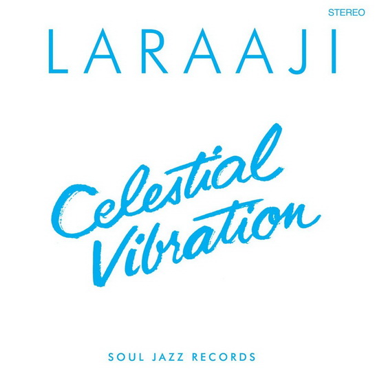 Celestial Vibration - LARAAJI