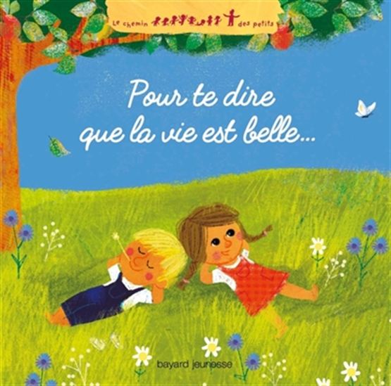 Pour te dire que la vie est belle - SOPHIE DE BRISOULT - SOPHIE FURLAUD