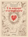 Un amour exemplaire - DANIEL PENNAC, FLORENCE CESTAC