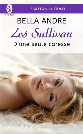 Les Sullivan T.07 D&#39;une seule caresse - BELLA ANDRE