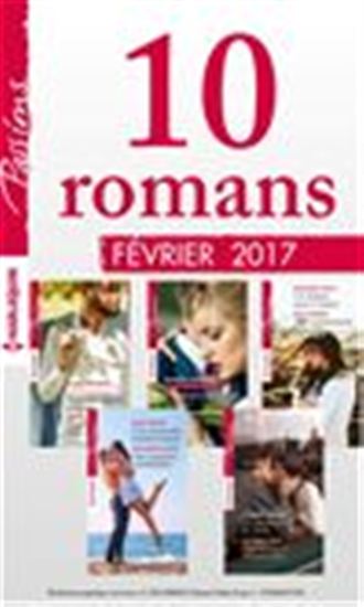 10 romans Passions (nº640 à 644 - Février 2017) - COLLECTIF