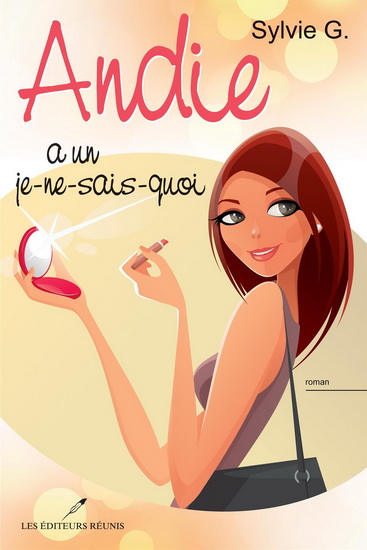 Andie a un je-ne-sais-quoi - SYLVIE G