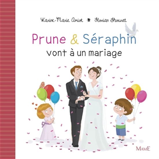 Prune et Séraphin vont à un mariage - KARINE-MARIE AMIOT - FLORIAN THOURET