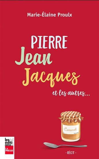 Pierre, Jean, Jacques et les autres - MARIE-ÉLAINE PROULX