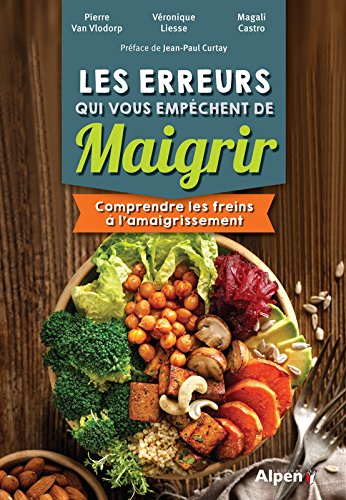 Les Erreurs qui vous empêchent de maigrir - VÉRONIQUE LIESSE & AL