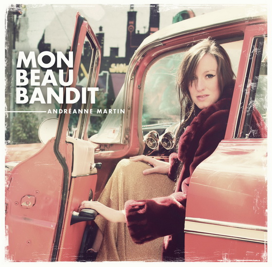 Mon Beau Bandit - MARTIN ANDRÉANNE