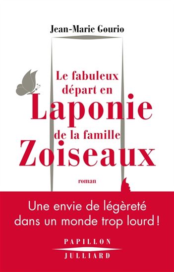 Le Fabuleux départ en Laponie de la famille Zoiseaux - JEAN-MARIE GOURIO