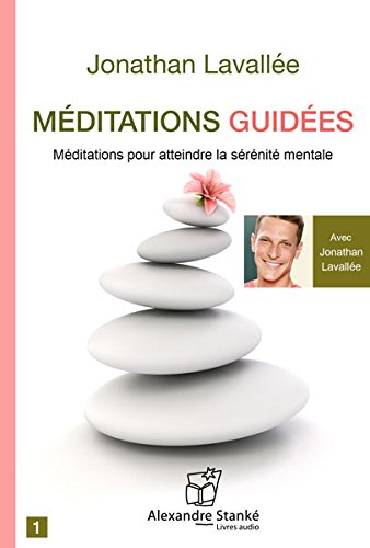 Méditations guidées T.01 (CD) - JONATHAN LAVALLÉE