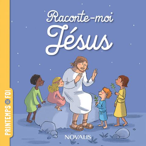 Raconte-moi Jésus - GWENAËLLE BOULET
