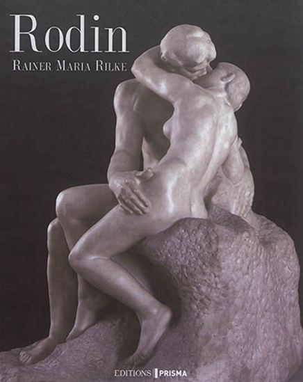 Rodin - RAINER MARIA RILKE