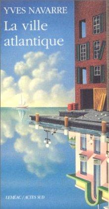 La Ville atlantique - YVES NAVARRE