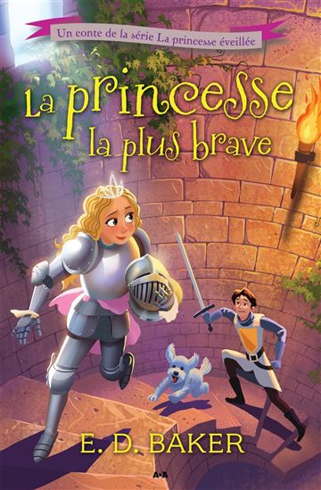 La Princesse la plus brave T.03 - E D BAKER