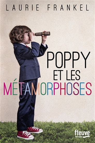 Poppy et les métamorphoses - LAURIE FRANKEL