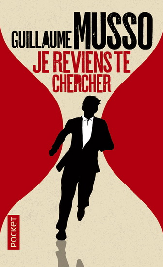 Je reviens te chercher N. éd. - GUILLAUME MUSSO
