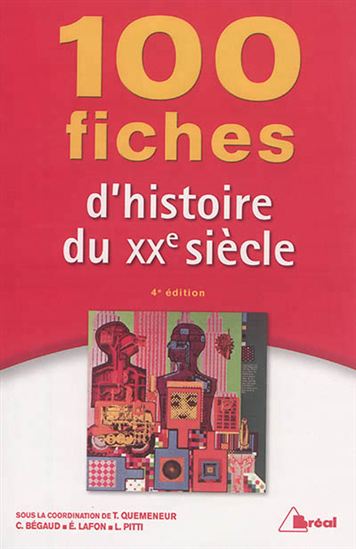 100 fiches d&#39;histoire du XXe siècle - COLLECTIF